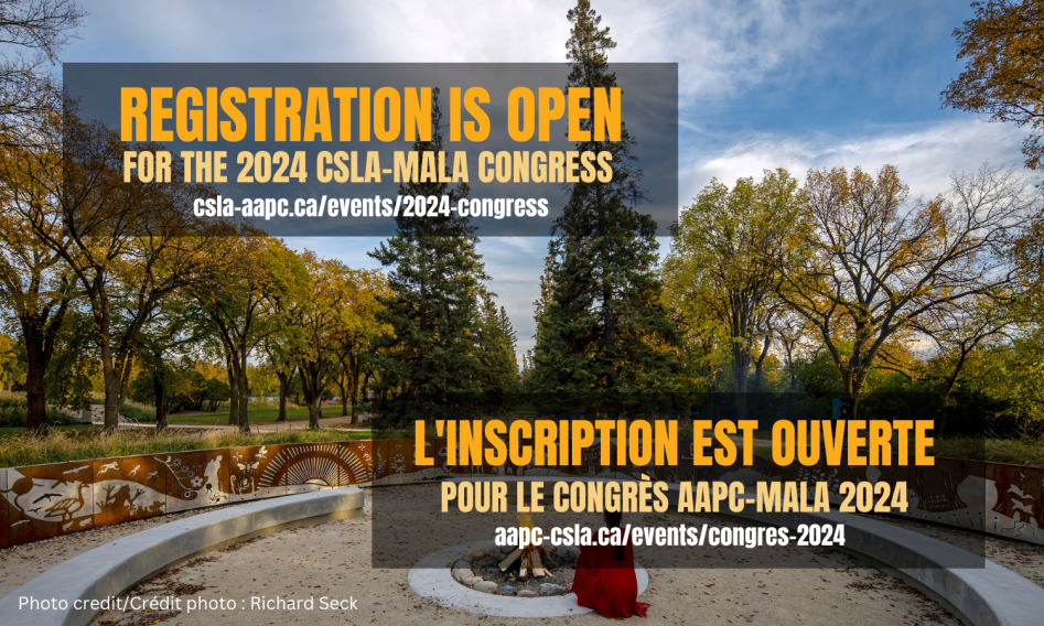 Registration is now open for the 2024 CSLA-MALA Congress in Winnipeg!