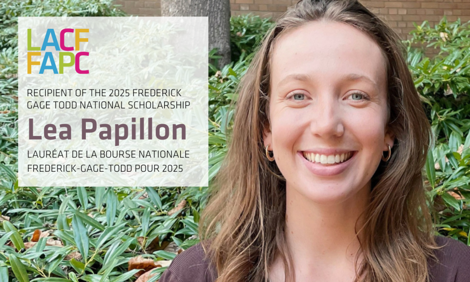 Lea Papillon is the recipient of the 2025 Frederick Gage Todd National Scholarship