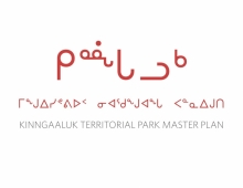 (Title slide) Kinngaaluk Territorial Park, pronounced “Kin-ng-aa-louk”, is associated with a local Inuit legend that tells the creation of beluga whales.